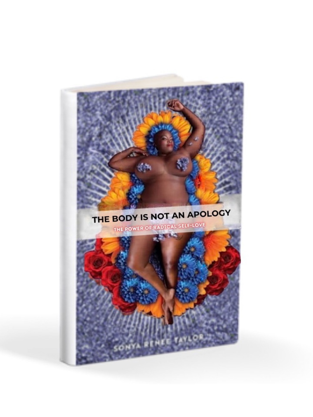 🔥 The Body Is Not An Apology Paperback | Radical Self-Love by Sonya Renee Taylor
